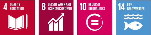 4: Quality Education. 8: Decent Work and Economic Growth. 10: Reduced Inequalities. 14: Life Below Water.